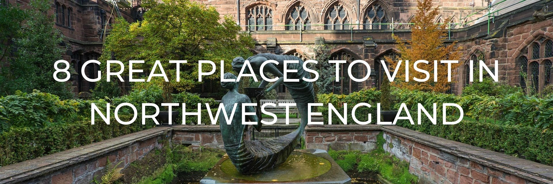 8 Great Places To Visit In Northwest England One Trip At A Time 8-great-places-to-visit-in-northwest-england-one-trip-at-a-time