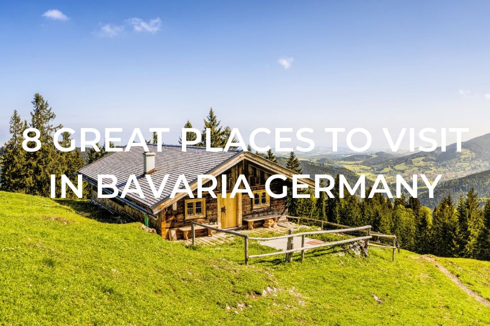 8 Great Places to Visit In Bavaria, Germany One Trip at a Time