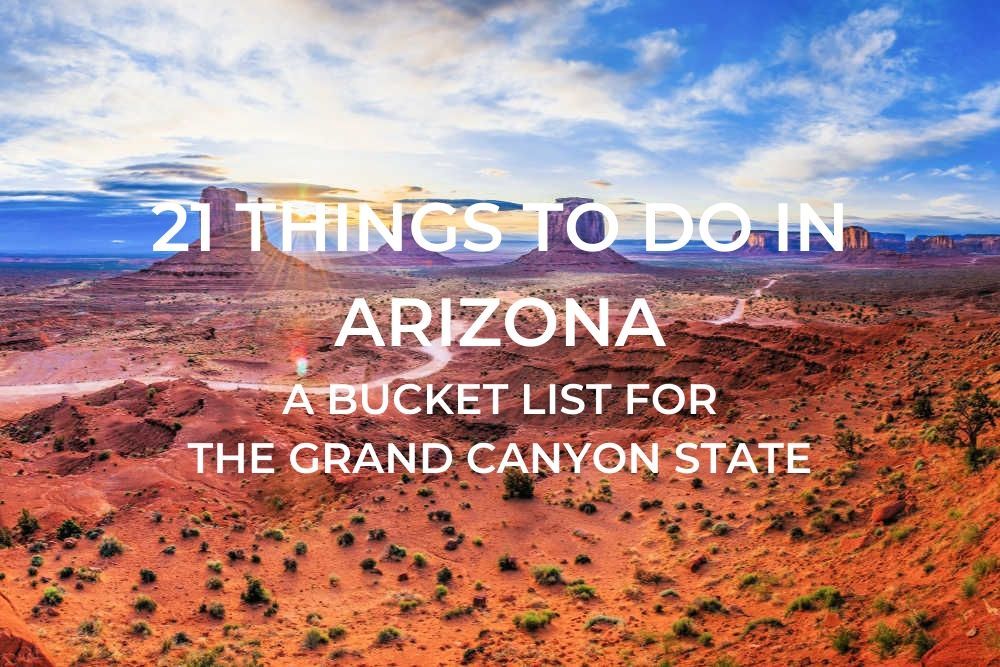 21 Things to do in Arizona - A Buckt List for the Grand Canyon State - Mobile Image