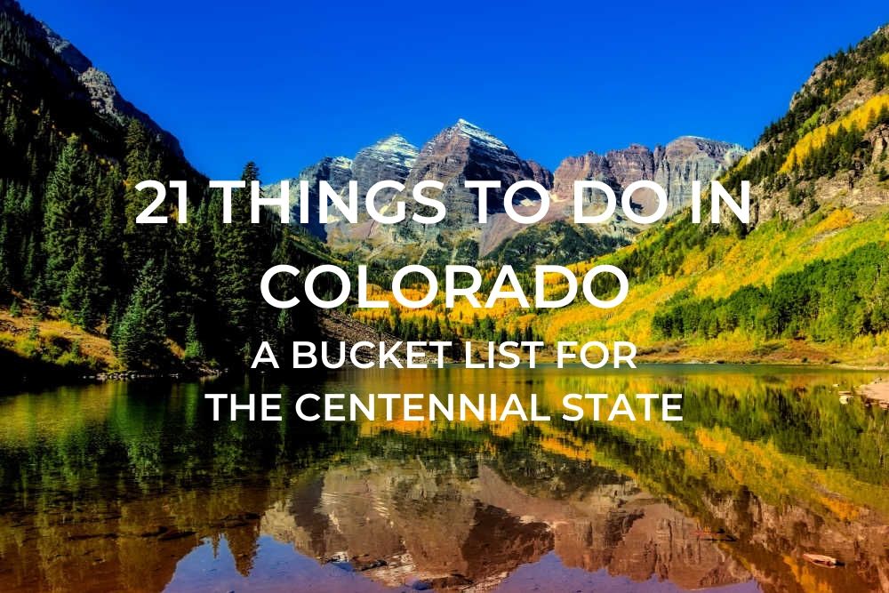 21 Things to do in Colorado - A Bucket List for the Centennial State - Mobile Image