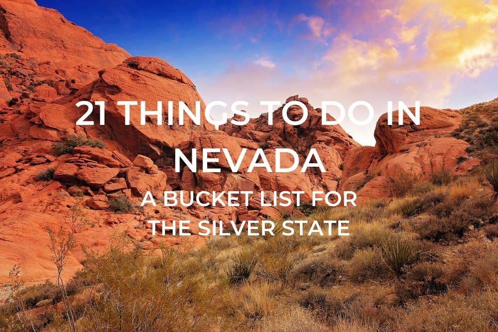 21 Things to do in Nevada - A Bucket List for the Silver State - Mobile Image