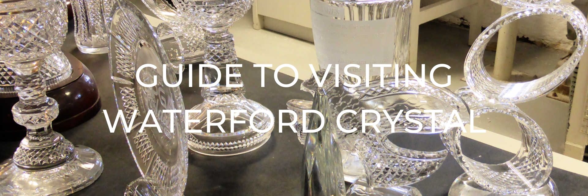 waterford crystal factory tour