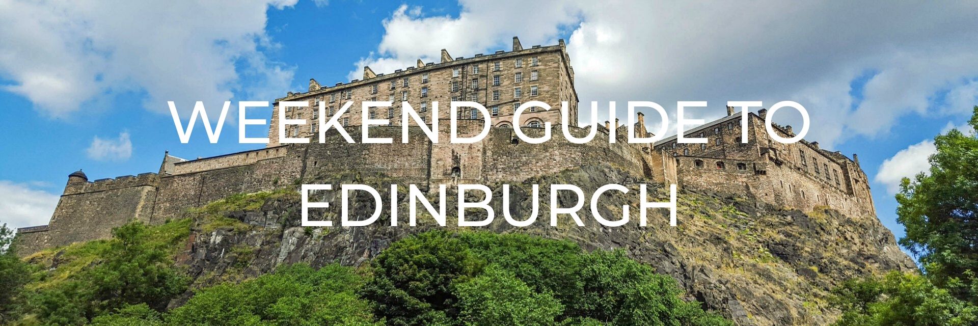 Weekend Guide to Edinburgh Desktop Header