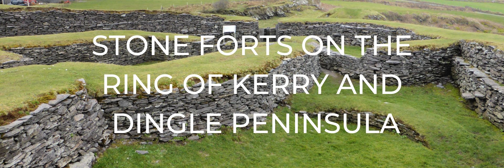 Stone Forts on the Ring of Kerry and Dingle Peninsula Desktop Header