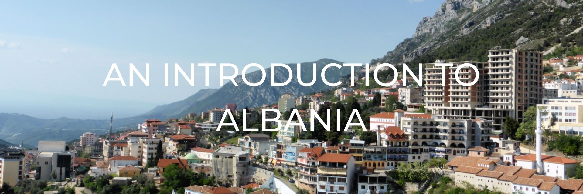 An Introduction to Albania Desktop Header