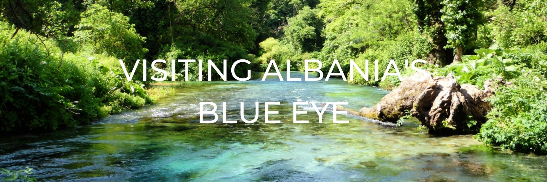 Visiting Albania's Blue Eye Desktop Header