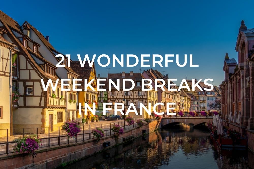 weekend trips to france from uk