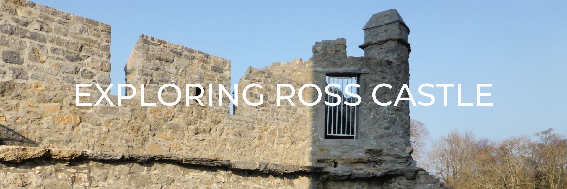 Exploring Ross Castle Desktop Header