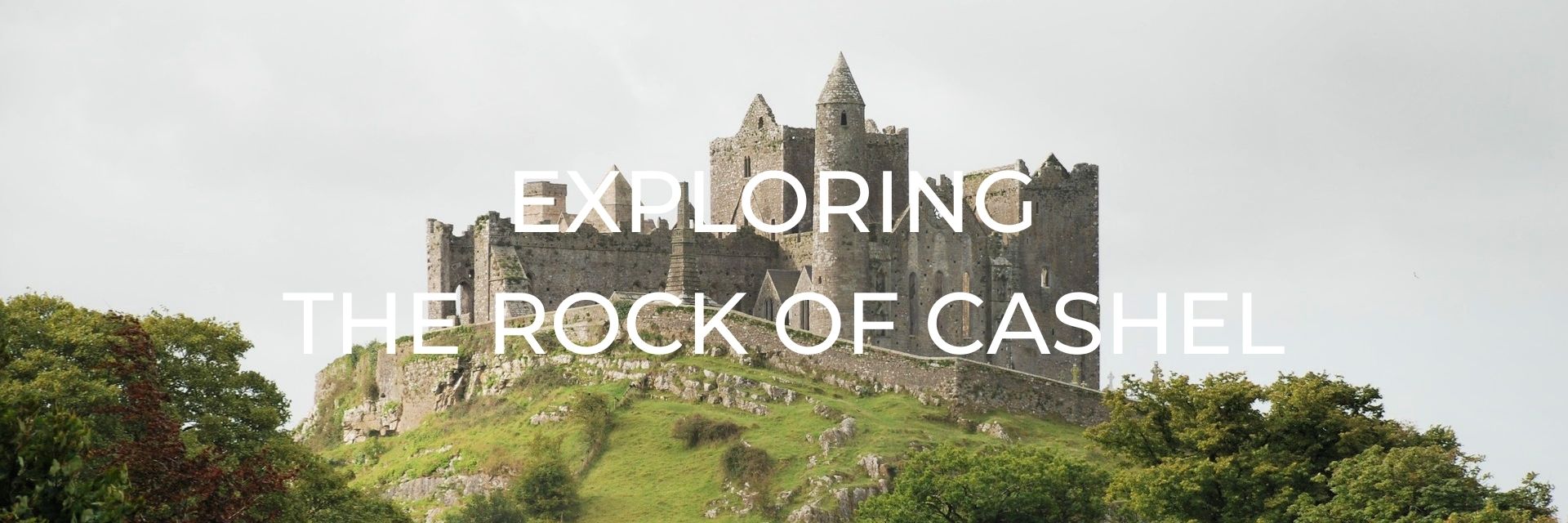 Exploring the Rock of Cashel Desktop Header
