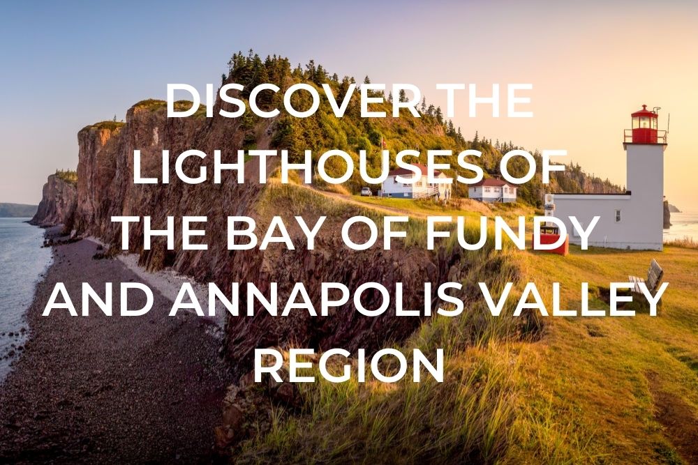 Discover the Lighthoues of the Bay of Fundy and Annapolis Valley Region Mobile Header