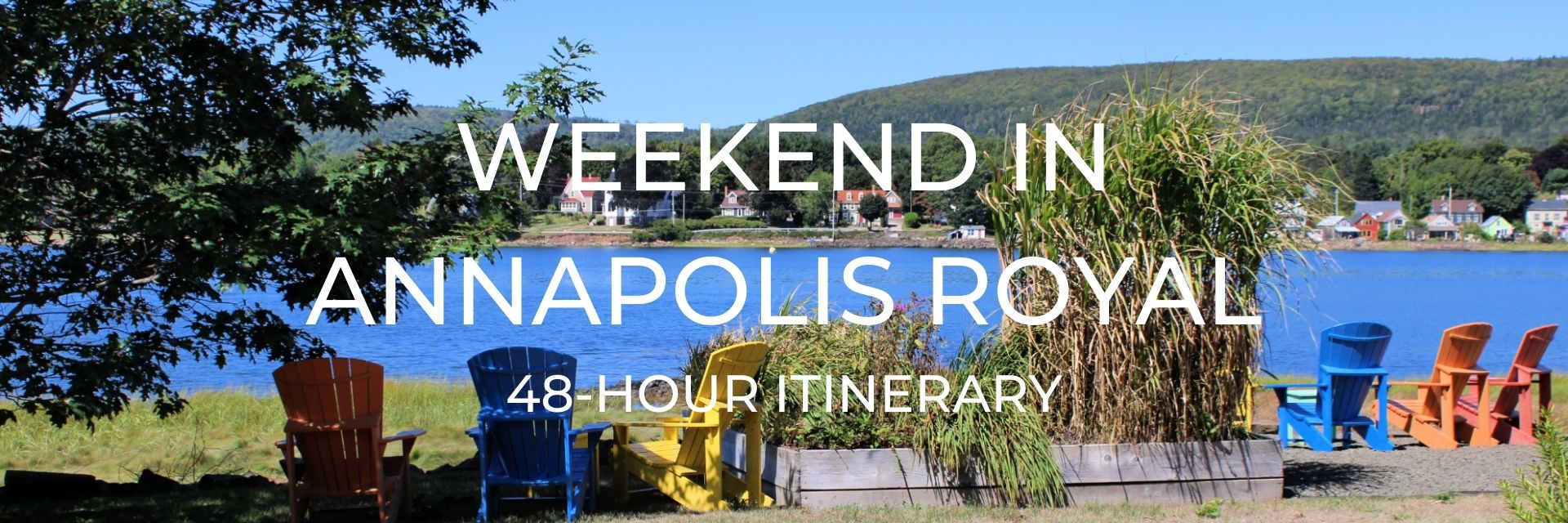 Weekend in Annapolis Royal, NS Desktop Header